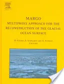 Margo: Multiproxy prístup k rekonštrukcii ľadovcového povrchu oceánu - Margo: Multiproxy Approach for the Reconstruction of the Glacial Ocean Surface