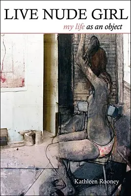 Živé nahé dievča: Môj život ako objekt - Live Nude Girl: My Life as an Object