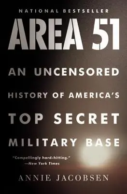 Oblasť 51: Necenzurovaná história americkej prísne tajnej vojenskej základne - Area 51: An Uncensored History of America's Top Secret Military Base
