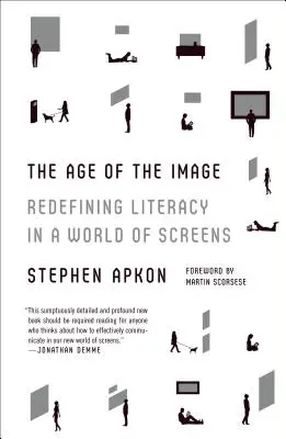Vek obrazu: Kniha: Nové vymedzenie gramotnosti vo svete obrazoviek - The Age of the Image: Redefining Literacy in a World of Screens