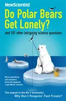 Bývajú ľadové medvede osamelé? - A 101 ďalších zaujímavých vedeckých otázok - Do Polar Bears Get Lonely? - And 101 Other Intriguing Science Questions