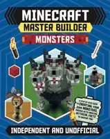 Minecraft Master Builder: Príšerky (nezávislé a neoficiálne): Nezávislé a neoficiálne - Minecraft Master Builder: Monsters (Independent & Unofficial): Independent and Unofficial