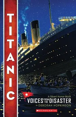Titanic: Hlasy z katastrofy (Scholastic Focus) - Titanic: Voices from the Disaster (Scholastic Focus)