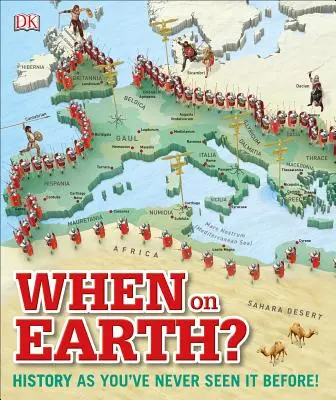 Kedy na Zemi?: História, ako ste ju ešte nevideli! - When on Earth?: History as You've Never Seen It Before!