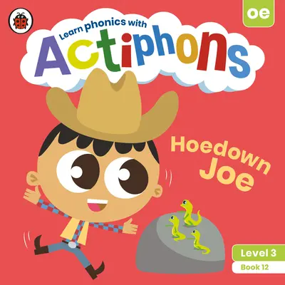 Actiphons Level 3 Book 12 Hoedown Joe: Učte sa foniku a buďte aktívni s Actiphons! - Actiphons Level 3 Book 12 Hoedown Joe: Learn Phonics and Get Active with Actiphons!