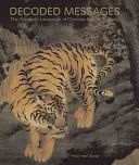Dekódované správy: Symbolický jazyk čínskej maľby zvierat - Decoded Messages: The Symbolic Language of Chinese Animal Painting