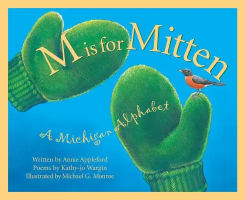M is for Mitten (M ako rukavička): Michiganská abeceda (The Michigan Alphabet) - M is for Mitten: The Michigan Alphabet