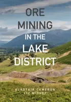Ťažba rúd v Lake District - Ore Mining in the Lake District