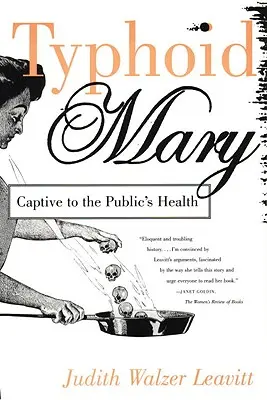 Tyfus Mary: V zajatí verejného zdravia - Typhoid Mary: Captive to the Public's Health