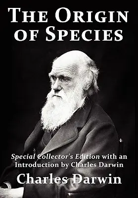 Pôvod druhov: Špeciálne zberateľské vydanie s úvodom Charlesa Darwina - The Origin of Species: Special Collector's Edition with an Introduction by Charles Darwin