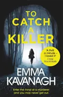 Chytiť vraha - Vstúpte do mysle vraha a možno sa už nikdy nedostanete von - To Catch a Killer - Enter the mind of a murderer and you may never get out