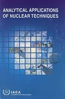 Analytické aplikácie jadrových techník - Analytical Applications of Nuclear Techniques