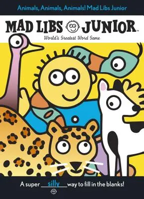 Zvieratá, zvieratá, zvieratá! Mad Libs Junior - Animals, Animals, Animals! Mad Libs Junior
