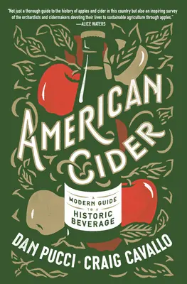 American Cider: Moderný sprievodca historickým nápojom - American Cider: A Modern Guide to a Historic Beverage