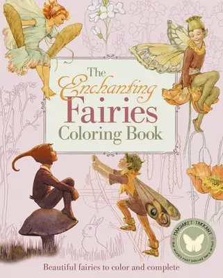 Očarujúce víly Omaľovánky: Krásne víly na vyfarbenie a dokončenie - The Enchanting Fairies Coloring Book: Beautiful Fairies to Color and Complete