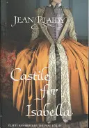 Kastília pre Izabelu - (Izabela a Ferdinand trilógia) (Plaidy Jean (Novelist)) - Castile for Isabella - (Isabella & Ferdinand Trilogy) (Plaidy Jean (Novelist))