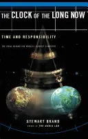 The Clock of the Long Now: Čas a zodpovednosť - The Clock of the Long Now: Time and Responsibility