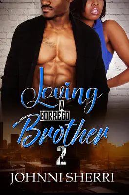 Milovať brata z Borrega 2 - Loving a Borrego Brother 2