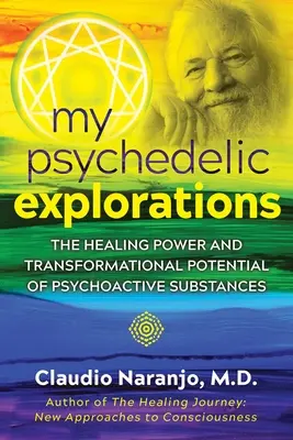 Moje psychedelické skúmania: Liečivá sila a transformačný potenciál psychoaktívnych látok - My Psychedelic Explorations: The Healing Power and Transformational Potential of Psychoactive Substances