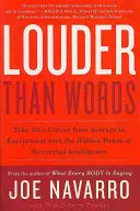 Hlasnejšie ako slová: Vezmite svoju kariéru z priemernej na výnimočnú vďaka skrytej sile neverbálnej inteligencie - Louder Than Words: Take Your Career from Average to Exceptional with the Hidden Power of Nonverbal Intelligence