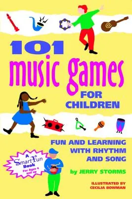 101 hudobných hier pre deti: Zábava a učenie s rytmom a piesňou - 101 Music Games for Children: Fun and Learning with Rhythm and Song