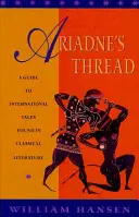 Ariadnina niť: Sprievodca medzinárodnými príbehmi v klasickej literatúre - Ariadne's Thread: A Guide to International Stories in Classical Literature