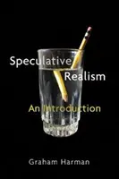 Špekulatívny realizmus: Úvod do problematiky - Speculative Realism: An Introduction