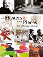 Majstri a ich diela - to najlepšie z nábytkového dizajnu - Masters & Their Pieces - Best of Furniture Design