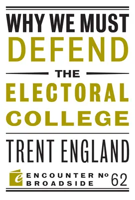 Prečo musíme brániť volebné kolégium - Why We Must Defend the Electoral College