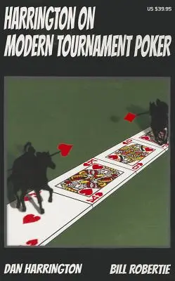 Harrington o modernom turnajovom pokri: Ako hrať No-Limit Hold 'em turnaje s viacerými stolmi - Harrington on Modern Tournament Poker: How to Play No-Limit Hold 'em Multi-Table Tournaments