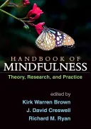 Handbook of Mindfulness (Príručka všímavosti): Teória, výskum a prax - Handbook of Mindfulness: Theory, Research, and Practice