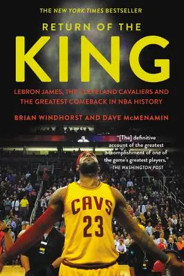 Návrat kráľa: Lebron James, Cleveland Cavaliers a najväčší návrat v histórii NBA - Return of the King: Lebron James, the Cleveland Cavaliers and the Greatest Comeback in NBA History