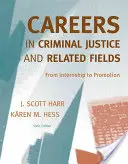 Kariéra v trestnej justícii a súvisiacich oblastiach: Od stáže po povýšenie - Careers in Criminal Justice and Related Fields: From Internship to Promotion