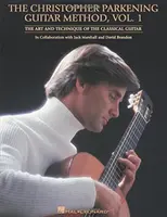 The Christopher Parkening Guitar Method, Volume 1: Guitar Technique