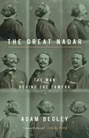 Veľký Nadar: Muž za kamerou - The Great Nadar: The Man Behind the Camera
