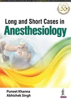 Dlhé a krátke prípady v anestéziológii - Long and Short Cases in Anesthesiology