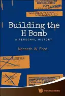 Budovanie H-bomby: Osobná história - Building the H Bomb: A Personal History