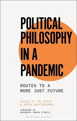 Politická filozofia v pandémii: Cesty k spravodlivejšej budúcnosti - Political Philosophy in a Pandemic: Routes to a More Just Future