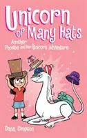 Jednorožec mnohých klobúkov (Phoebe a jej jednorožec, séria 7) - Unicorn of Many Hats (Phoebe and Her Unicorn Series Book 7)