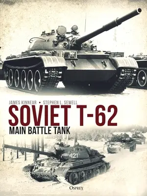 Sovietsky hlavný bojový tank T-62 - Soviet T-62 Main Battle Tank