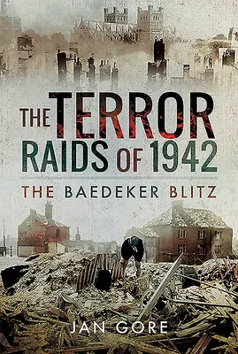 Teroristické nálety v roku 1942: Blitz Baedeker - The Terror Raids of 1942: The Baedeker Blitz