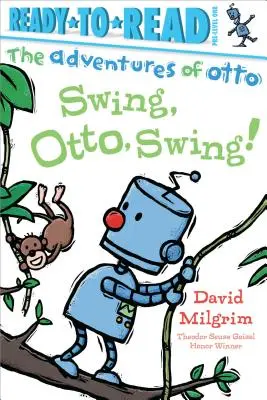 Swing, Otto, Swing!: Pripravený na čítanie, Otto, Otto, Otto, Otto, Otto, Otto, Otto, Otto, Otto, Otto. - Swing, Otto, Swing!: Ready-To-Read Pre-Level 1