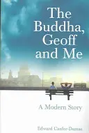 Budha, Geoff a ja - moderný príbeh - Buddha, Geoff and Me - A Modern Story