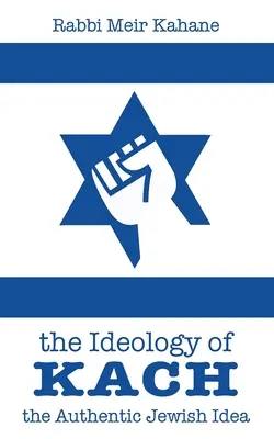 Ideológia Kachu - The Ideology of Kach