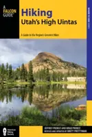 Pešia turistika v Utahu High Uintas: Sprievodca po najväčších túrach v regióne - Hiking Utah's High Uintas: A Guide to the Region's Greatest Hikes