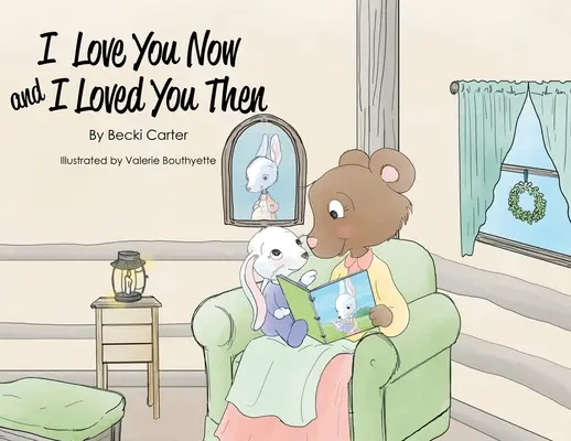 Milujem ťa teraz a miloval som ťa vtedy - I Love You Now and I Loved You Then