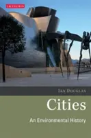 Mestá: environmentálne dejiny - Cities An Environmental History