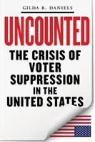 Nespočítané: Kríza potláčania volebného práva v Amerike - Uncounted: The Crisis of Voter Suppression in America