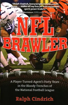 Bitkár z NFL: Štyridsať rokov hráča, ktorý sa stal agentom, v krvavých zákopoch Národnej futbalovej ligy - NFL Brawler: A Player-Turned-Agent's Forty Years in the Bloody Trenches of the National Football League