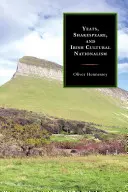 Yeats, Shakespeare a írsky kultúrny nacionalizmus - Yeats, Shakespeare, and Irish Cultural Nationalism